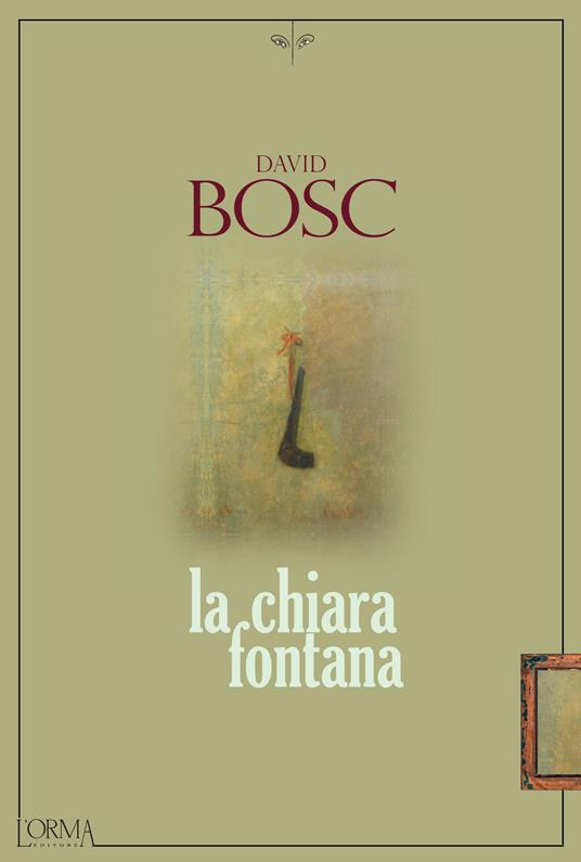 La chiara fontana - David Bosc,Camilla Diez - ebook