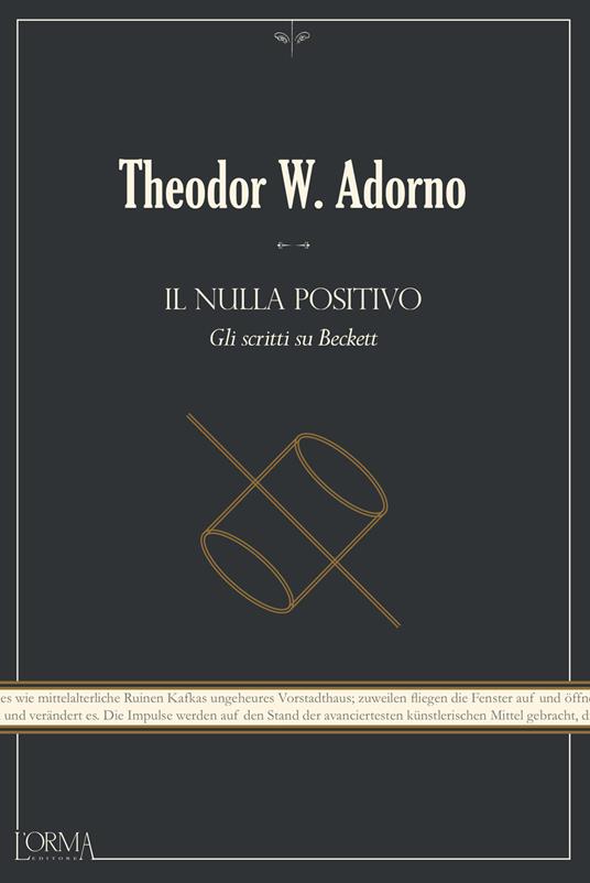 Il nulla positivo. Gli scritti su Beckett - Theodor W. Adorno - copertina