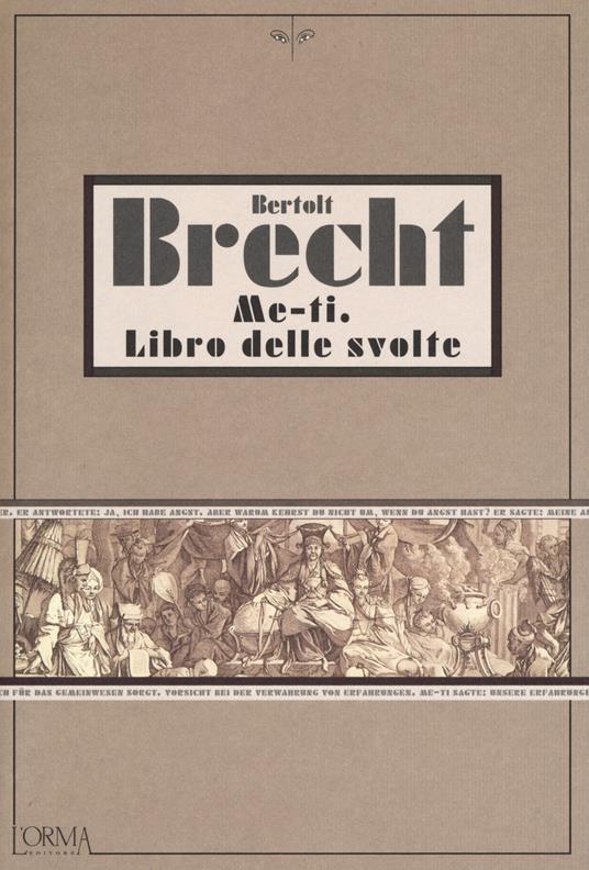 Me-ti. Libro delle svolte. Ediz. integrale - Bertolt Brecht - copertina