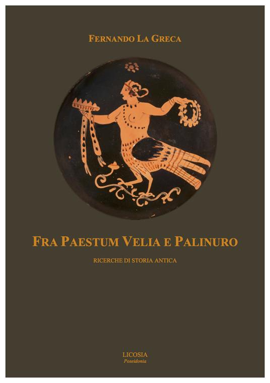 Fra Paestum Velia e Palinuro. Ricerche di storia antica - Fernando La Greca - copertina