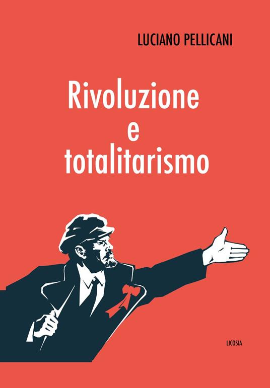 Rivoluzione e totalitarismo - Luciano Pellicani - copertina