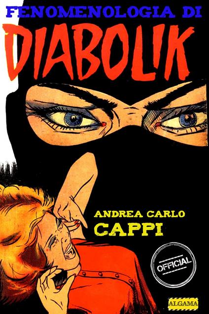 Fenomenologia di Diabolik - Andrea Carlo Cappi - ebook