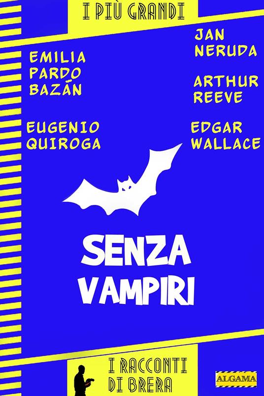 Senza vampiri. Ediz. multilingue - Jan Neruda,Emilia Pardo Bazán,Eugenio Quiroga,Arthur B. Reeve - ebook