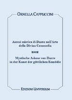 Ascesi mistica di Dante nell’arte della Divina Commedia. Ediz. italiana e tedesca