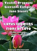 Lotus flowers. Trilogy of authors-Fiori di loto. Trilogia di autori. Ediz. bilingue