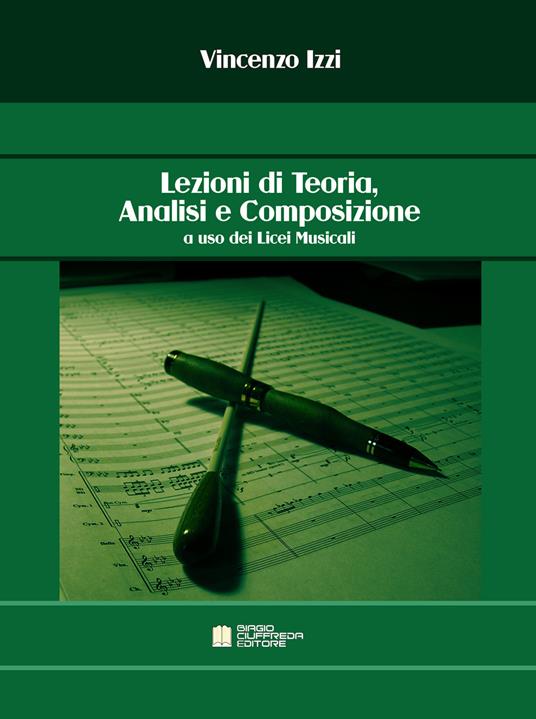 Lezioni di teoria, analisi e composizione a uso dei licei musicali - Vincenzo Izzi - copertina
