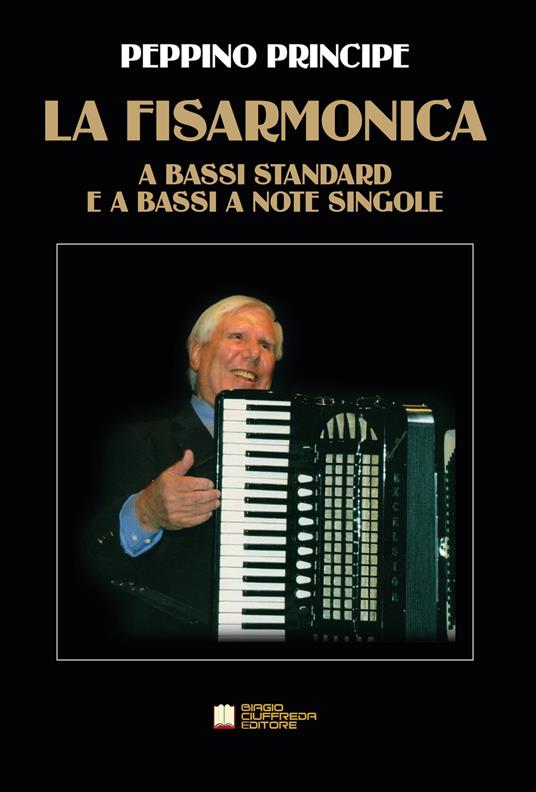 La fisarmonica a bassi standard e a bassi a note singole. Metodo - Peppino Principe - copertina