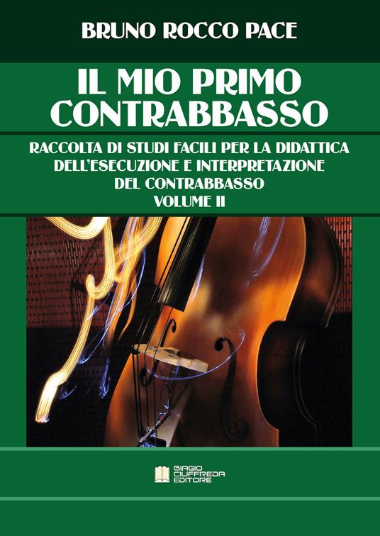 Il mio primo contrabbasso. Metodo per autodidatta. Vol. 2 - Bruno Rocco Pace - copertina