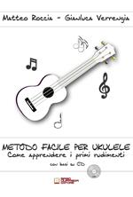 Metodo facile per ukulele. Come apprendere i primi rudimenti. Con CD-Audio