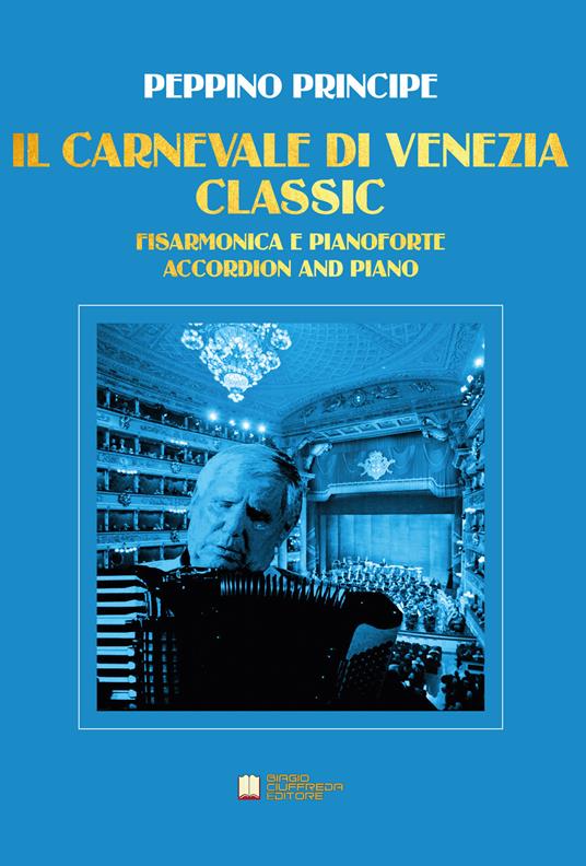 Il carnevale di Venezia. Classic. Per fisarmonica e pianoforte - Peppino Principe - copertina