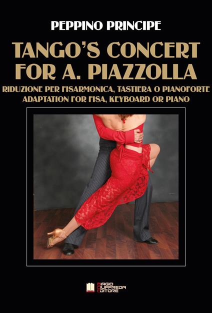 Tango's concert for A. Piazzolla. Riduzione per fisarmonica, tastiera o pianoforte. Spartito - Peppino Principe - copertina