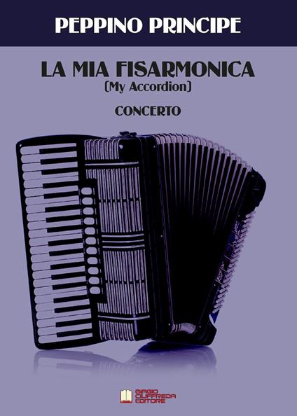 La mia fisarmonica (My accordion). Concerto - Peppino Principe - copertina