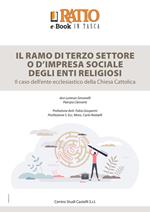 Il ramo di terzo settore o d'impresa sociale degli enti religiosi. Il caso dell'ente ecclesiastico della Chiesa Cattolica