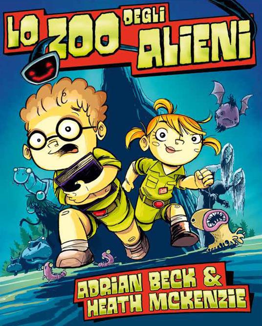 Lo zoo degli alieni. Ediz. illustrata - Adrian Beck - copertina