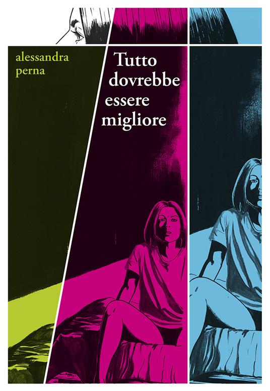 Tutto dovrebbe essere migliore - Alessandra Perna - copertina