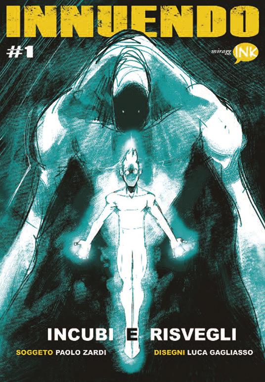 Innuendo. Vol. 1: Incubi e risvegli - Paolo Zardi,Luca Gagliasso - copertina