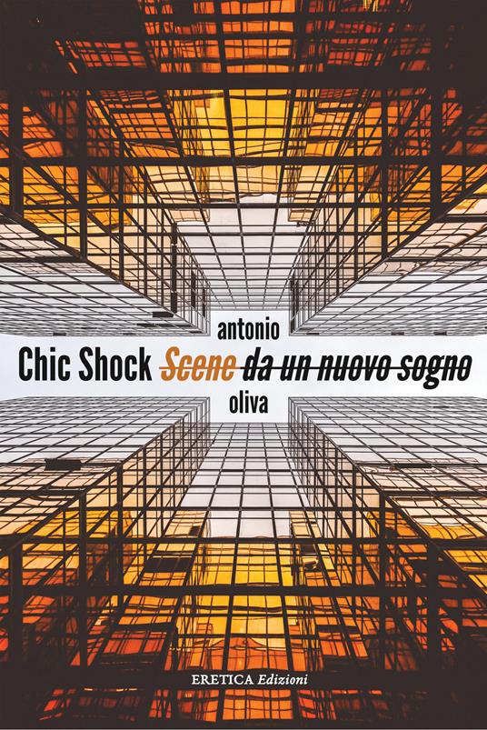 Chick Shock. Scene da un nuovo sogno - Antonio Oliva - copertina