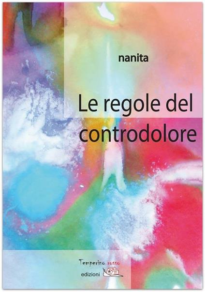 Le regole del controdolore - Nanita - ebook