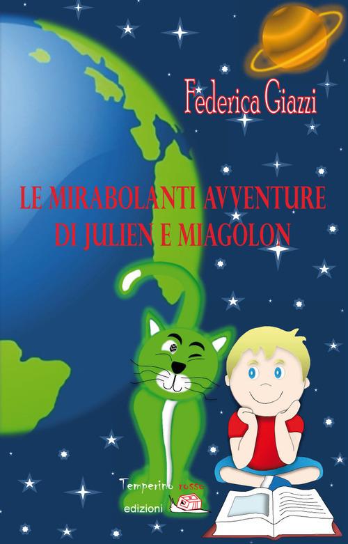 Le mirabolanti avventure di Julien e Miagolon - Federica Giazzi - copertina