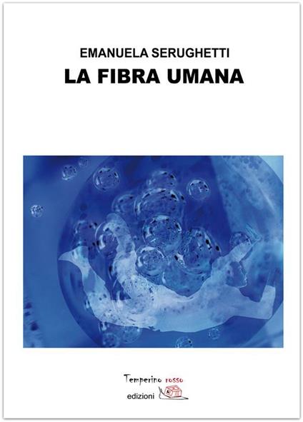 La fibra umana - Emanuela Serughetti - ebook