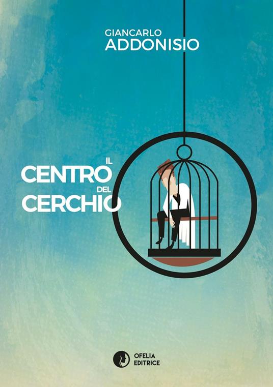 Il centro del cerchio - Giancarlo Addonisio - copertina