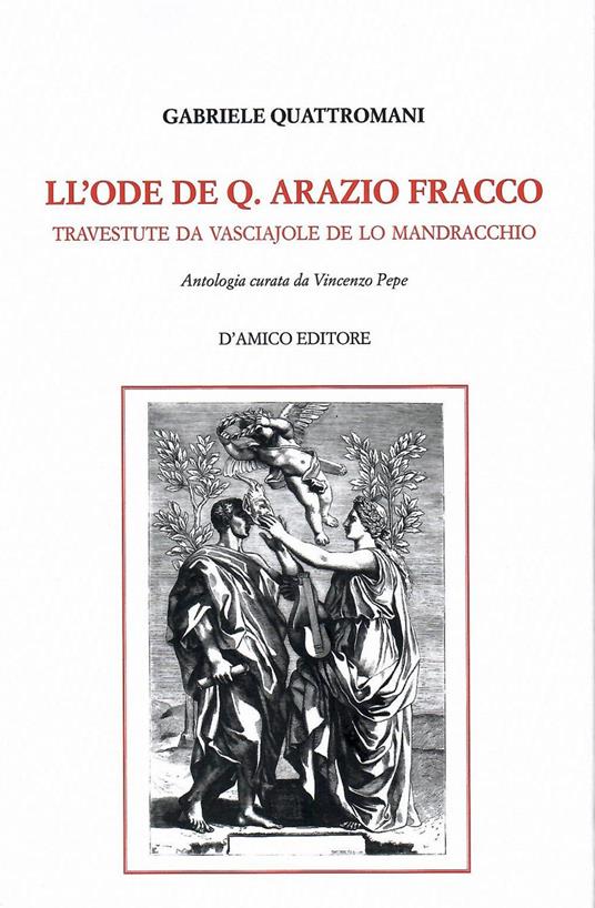 Ll'Ode de Q. Arazio Fracco travestute da vasciajole de lo Mandracchio - Gabriele Quattromani - copertina