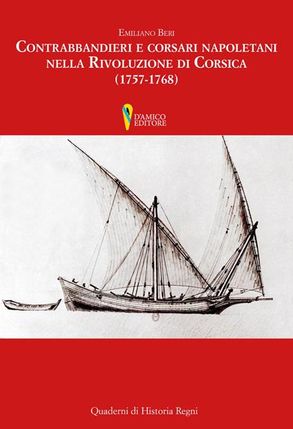 Contrabbandieri e corsari napoletani nella rivoluzione di Corsica (1757-1768) - Emiliano Beri - copertina