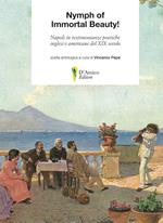 Nymph of Immortal Beauty! Napoli in testimonianze poetiche inglesi e americane del XIX secolo. Ediz. bilingue