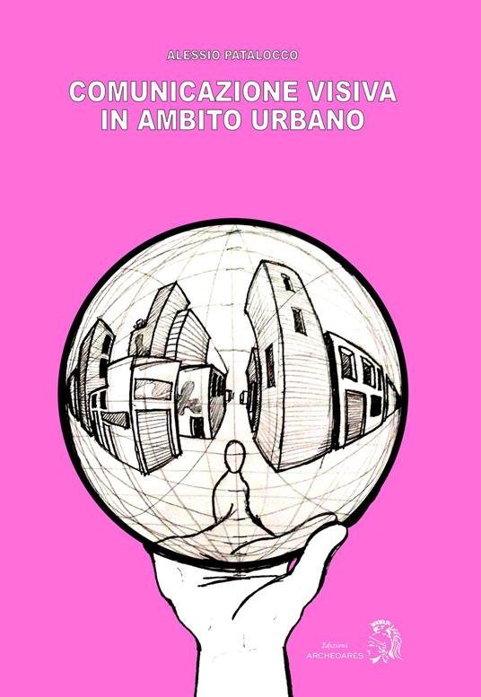 Comunicazione visiva in ambito urbano - Alessio Patalocco - copertina