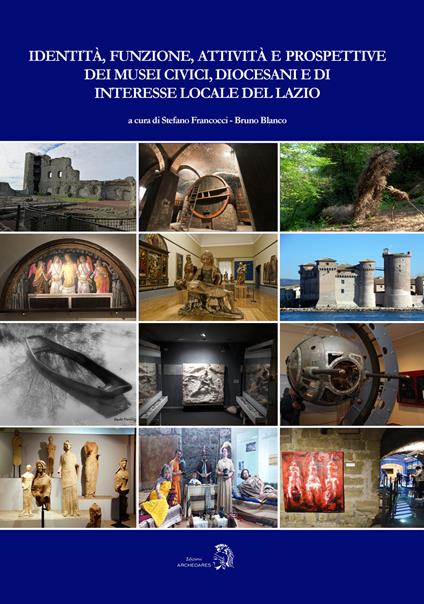 Identità, funzione, attività e prospettive dei musei civici, diocesani e di interesse locale del Lazio - copertina