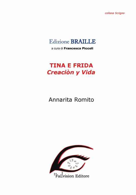 Tina e Frida. Creaciòn y vida. Ediz. in braille. Con File audio per il download - Annarita Romito - copertina
