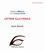 Lettera alle parole. Ediz. in braille