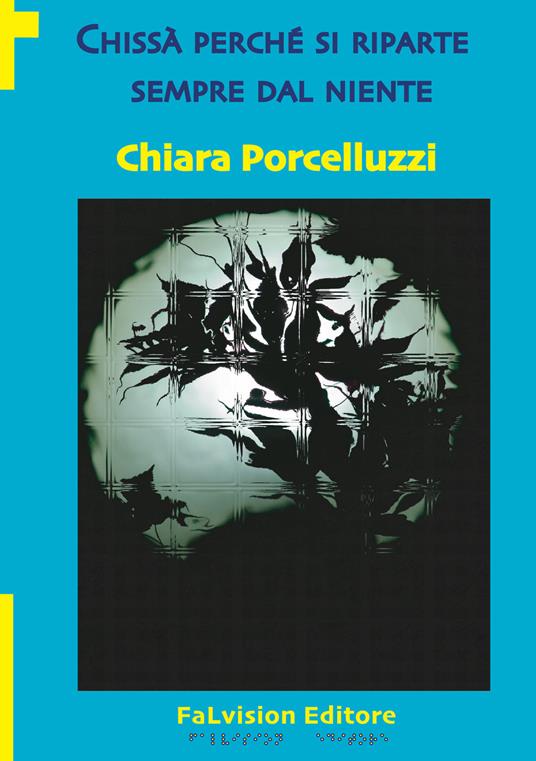 Chissà perché si riparte sempre dal niente - Chiara Porcelluzzi - copertina