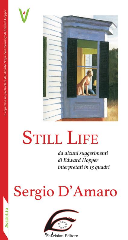 Still life. Da alcuni suggerimenti di Edward Hopper interpretati in 13 quadri - Sergio D'Amaro - copertina