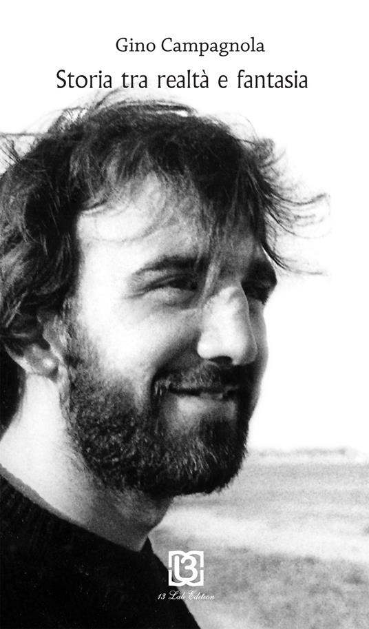 Storia tra realtà e fantasia - Gino Campagnola - copertina