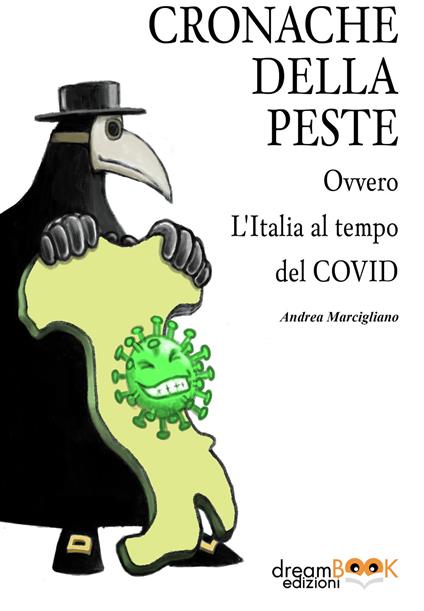 Cronache della peste. Ovvero l'Italia al tempo del Covid - Andrea Marcigliano - copertina