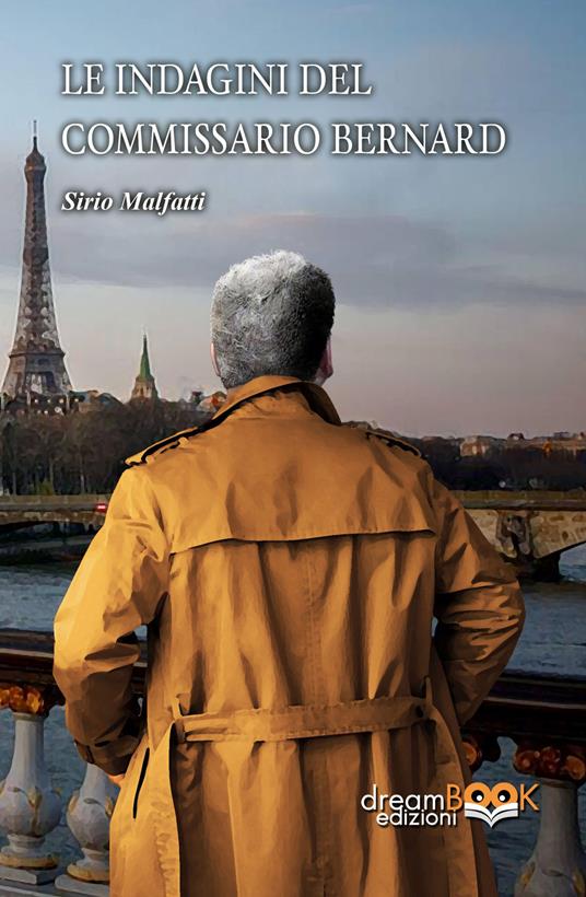 Le indagini del commissario Bernard. Ediz. integrale - Sirio Malfatti - copertina