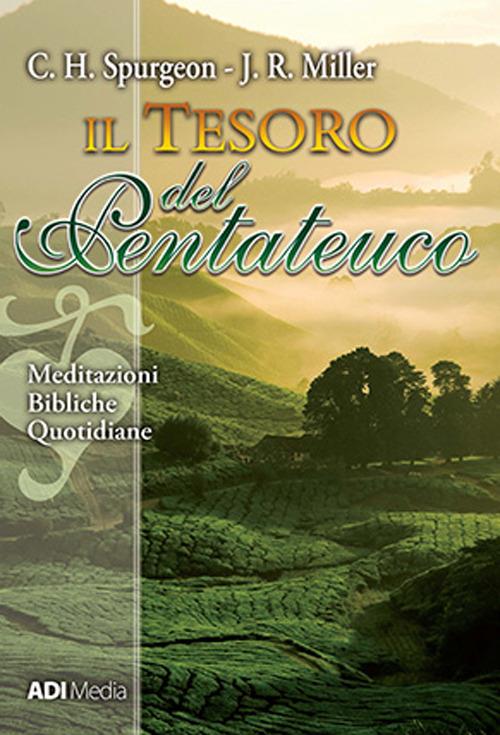 Il tesoro del pentateuco - J. R. Miller,Charles Haddon Spurgeon - ebook