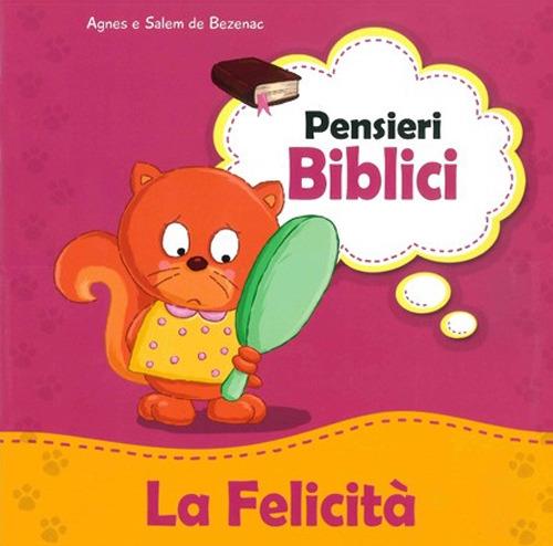 La felicità - Agnes De Bezenac,Salem De Bezenac - copertina