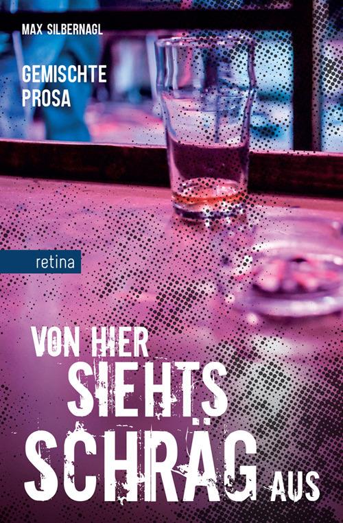 Von hier siehts schräg aus. Gemischte Prosa - Max Silbernagl - copertina
