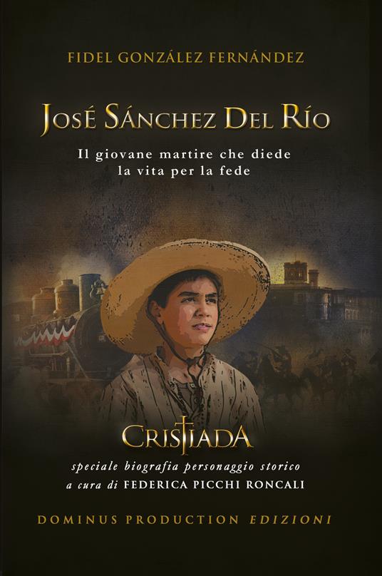José Sánchez del Río. Il giovane martire che diede la vita per la fede - Fidel González Fernández - copertina