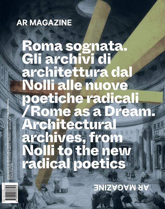 AR magazine. Vol. 121: Roma sognata. Gli archivi di architettura dal Nolli alle nuove poetiche radicali. - copertina