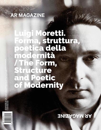 AR magazine. Vol. 125-126: Luigi Moretti. Forma, struttura, poetica della modernità - copertina
