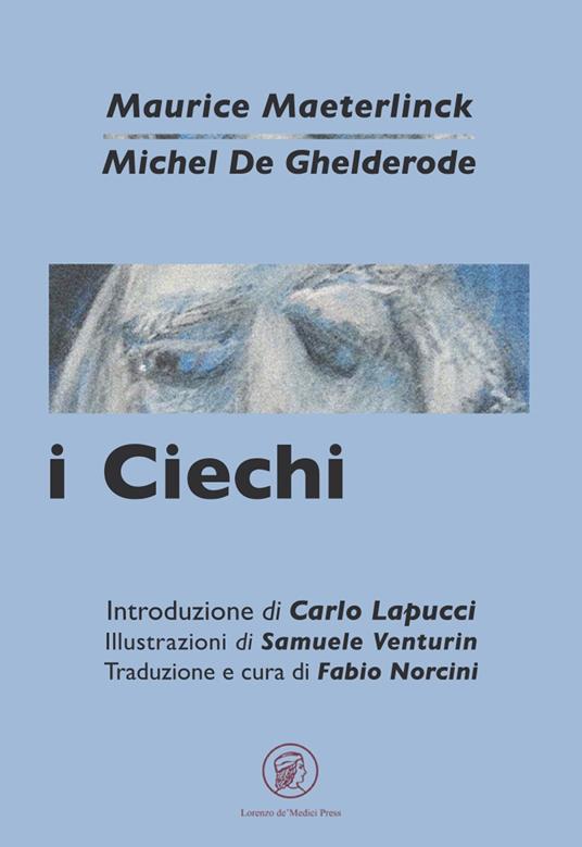 I ciechi-Moralità - Maurice Maeterlinck,Michel de Ghelderode - copertina