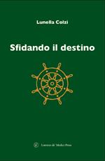 Sfidando il destino