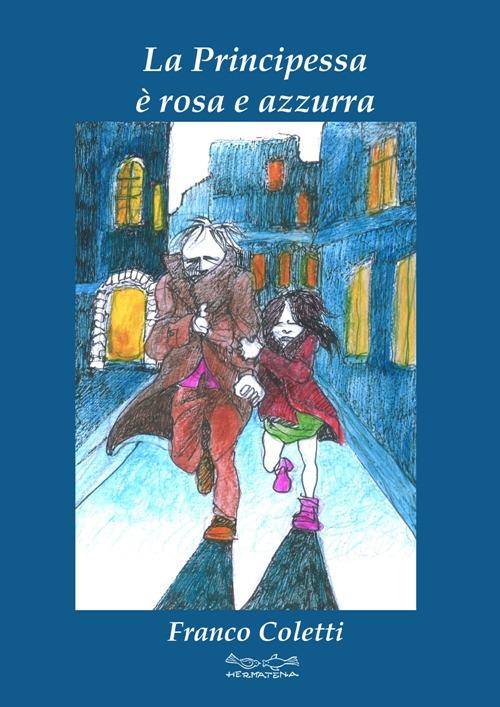 La principessa è rosa e azzurra - Franco Coletti - copertina