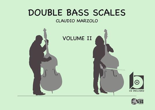 Double bass scales. Ediz. a spirale. Con CD-Audio. Vol. 2 - Claudio Marzolo - copertina