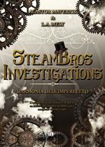 L'armonia dell'imperfetto. SteamBros Investigations