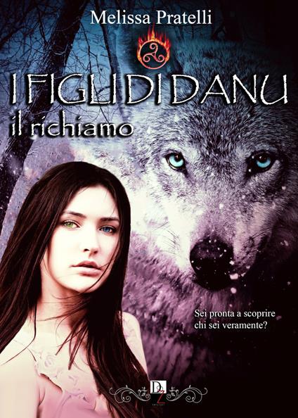 Il richiamo. I figli di Danu - Melissa Pratelli - copertina