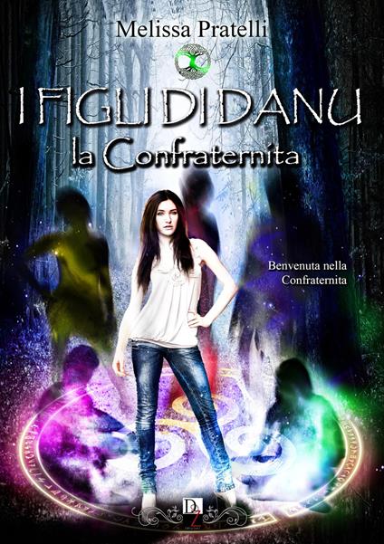 La confraternita. I figli di Danu - Melissa Pratelli - copertina
